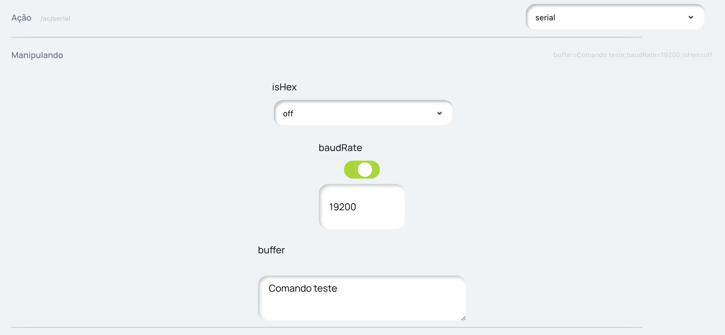 Ação serial com isHex em off, baudRate 19200 e buffer Comando teste