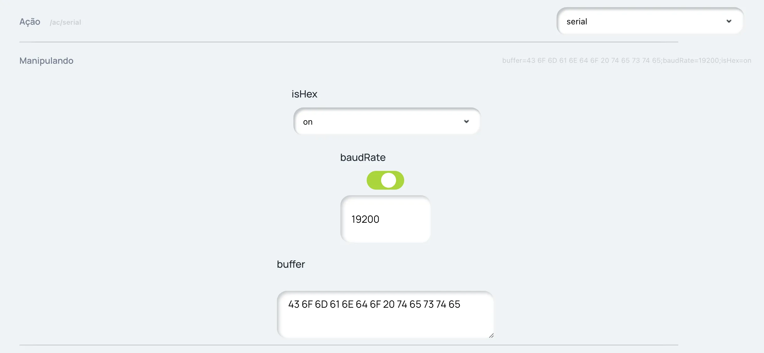 Ação serial com isHex em on, baudRate 19200 e o buffer em hexadecimal